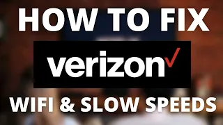 How To Fix Verizon - No Internet, No Wifi, or Slow Speeds