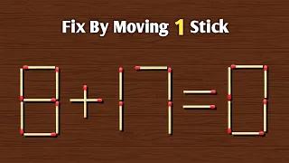 Move only 1 stick to fix the equation | Tricky matchstick puzzle that can trick your brain