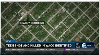 Teen shot and killed in Waco identified