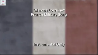 Marche Lorraine - French Military Song - Instrumental Only