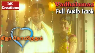 Vandhalama Full Audio Track || Geetha Govindam || Vijay Devarkonda