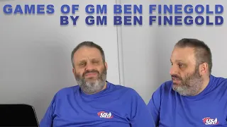Games of GM Ben Finegold, with GM Ben Finegold
