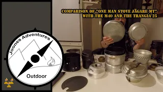 Comparison of "one man stove Jägare MT" with the M40 and the Trangia 25