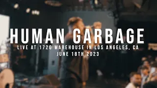 (197 Media) Human Garbage - 06/18/2023