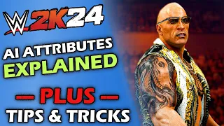 WWE 2K24 - AI Attributes Explained