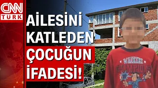 Ordu'da ailesini öldüren 14 yaşındaki çocuğun ifadesi ortaya çıktı