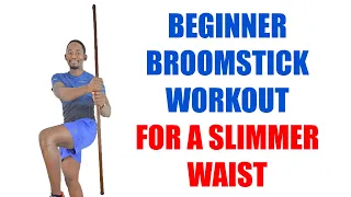 🔥20 Min Beginner Broomstick Workout🔥SLIMMER WAIST BROOMSTICK WORKOUT