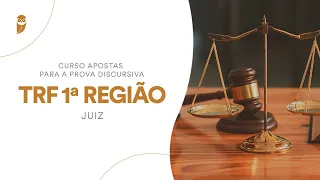 Curso Apostas para a Prova Discursiva - TRF 1ª Região (Juiz): Direito Processual Civil