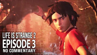 Life is Strange 2 Episode 3 Full Episode - No Commentary Gameplay Walkthrough