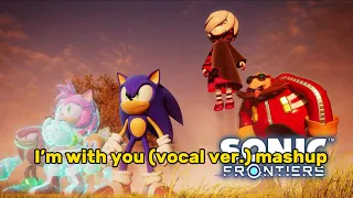 Sonic Frontiers | “i’m with you” (vocal ver.) + original ver. Matchup