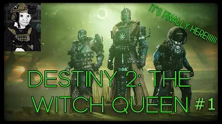 Destiny 2: The Witch Queen. WALKTHROUGH Part #1 | IT'S FINALLY HERE!!!!!!