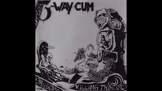 3 Way Cum - Killing the Life (1997)