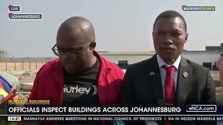 Joburg Mayor Kabelo Gwamanda, officials inspect hijacked buildings