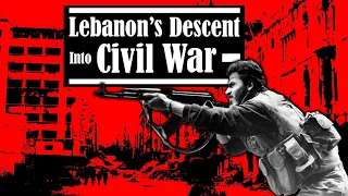 How Lebanon Descended Into Civil War | Lebanon Documentary