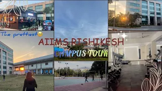 AIIMS RISHIKESH CAMPUS TOUR 🩺✨