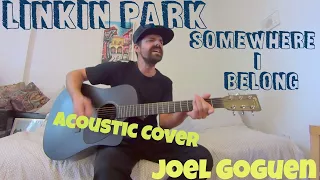 Somewhere I Belong (Linkin Park) acoustic cover by Joel Goguen
