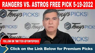 Texas Rangers vs. Houston Astros 5/19/2022 FREE MLB Picks and Predictions on MLB Betting Tips