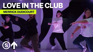 "Love In The Club" - Jvck James | Merrick Dudicourt Dance Choreography | STUDIO NORTH