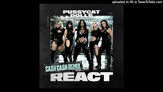 The Pussycat Dolls - React (Cash Cash Remix)