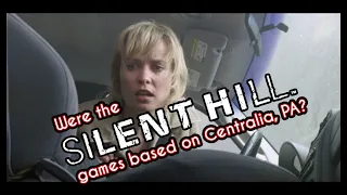 Was Silent Hill influenced by Centralia?