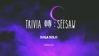 BTS - Trivia 轉 : Seesaw [ Tradução | Legendado ] – HEY BECA