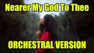 "Nearer My God To Thee" | EPIC VERSION Christian Music