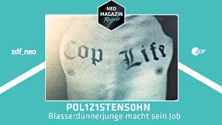 POL1Z1STENS0HN - Blasserdünnerjunge macht sein Job | NEO MAGAZIN ROYALE mit Jan Böhmermann - ZDFneo