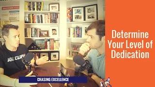 Determine Your Level of Dedication || Chasing Excellence with Ben Bergeron