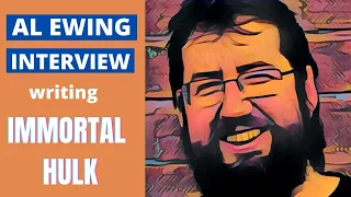 Al Ewing Interview: Part 3: Immortal Hulk and writing at Marvel Comics
