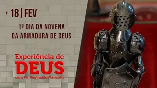 Experiência de Deus | 18-02-2021 | 1º Dia da Novena da Armadura de Deus