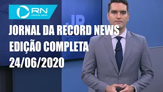 Jornal da Record News - 24/06/2020