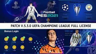 PATCH PES 2021 V.5.3.0 UEFA CHAMPIONE LEAGUE FULL LICENSE