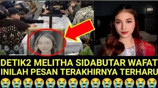 Merinding..!! Detik² Melitha Meninggal Dunia, Inilah Pesan Terakhirnya, Terharu Mendengarnya