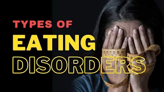 3 Main Types of Eating Disorders You Need to Know.