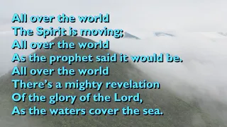 All Over the World the Spirit is Moving [with lyrics for congregations]