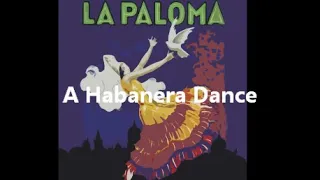 La Paloma a Habanera Dance