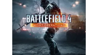 Battlefield 4   Ночной Стрим - Широко закрытые глаза #bf4