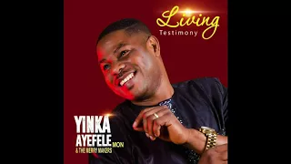 Yinka Ayefele - Living Testimony 6