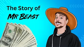 The Story of MrBeast