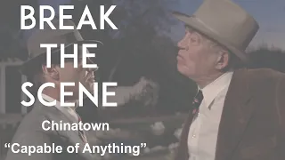 Break The Scene | Chinatown, "Capable of Anything"