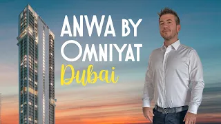 Touring Anwa by Omniyat with 1,500,000 AED Starting Price on Maritime City Dubai