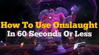 How To Use Onslaught In 60 Seconds Or Less