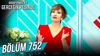 Gerçeğin Peşinde 752. Bölüm