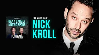 Nick Kroll | Full Episode | Fly on the Wall with Dana Carvey and David Spade