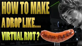 HOW TO PRODUCE LIKE VIRTUAL RIOT ???