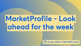MarketProfile - Look ahead for the week