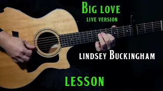 how to play "Big Love" live version on acoustic guitar by Lindsey Buckingham | guitar lesson