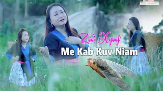 me kab kuv niam By zoo xyooj ( c.v )