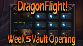 Week 5 Vault Opening! Dragonflight Season 1!