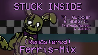 Stuck Inside Ferris-Mix Remastered (Ft. Quixxer, Shadith, TimTheDefender, & Jaeden) - FNaF Remix